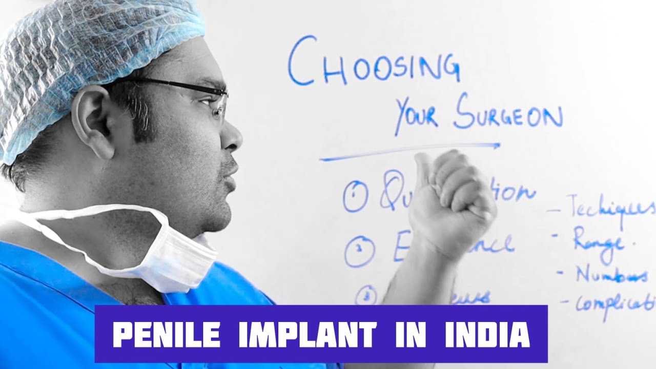 Choosing  the Best Penile Implant Surgeon